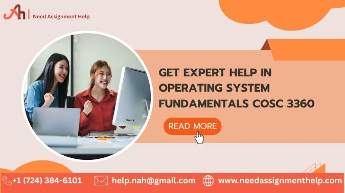 Get Expert Help in Operating System Fundamentals COSC 3360